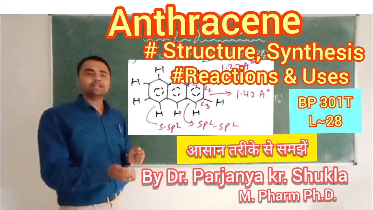 Anthracene | Structure | Synthesis | Reactions | Uses |  BP 301T | L~28