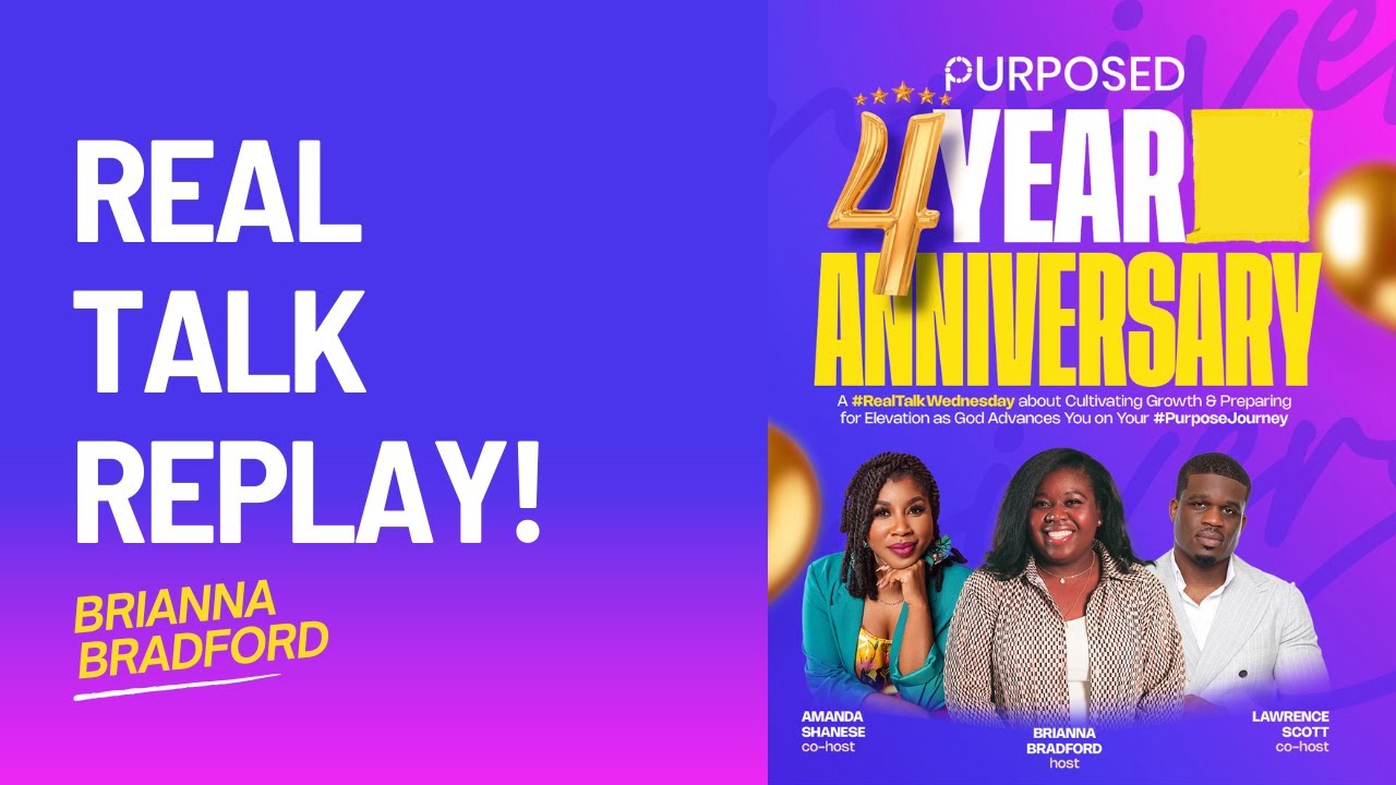 Purposed 4 Year Anniversary | Real Talk Wednesday Replay | April 2025 #realtalk #purpose