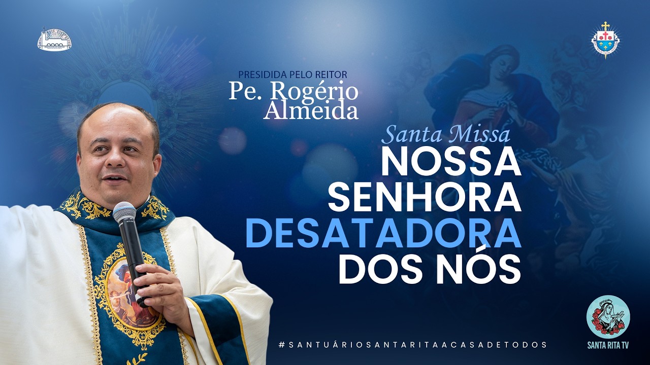 AO VIVO | Santa Missa em louvor a Nossa Senhora Desatadora dos Nós (04/03/2026–19h30)