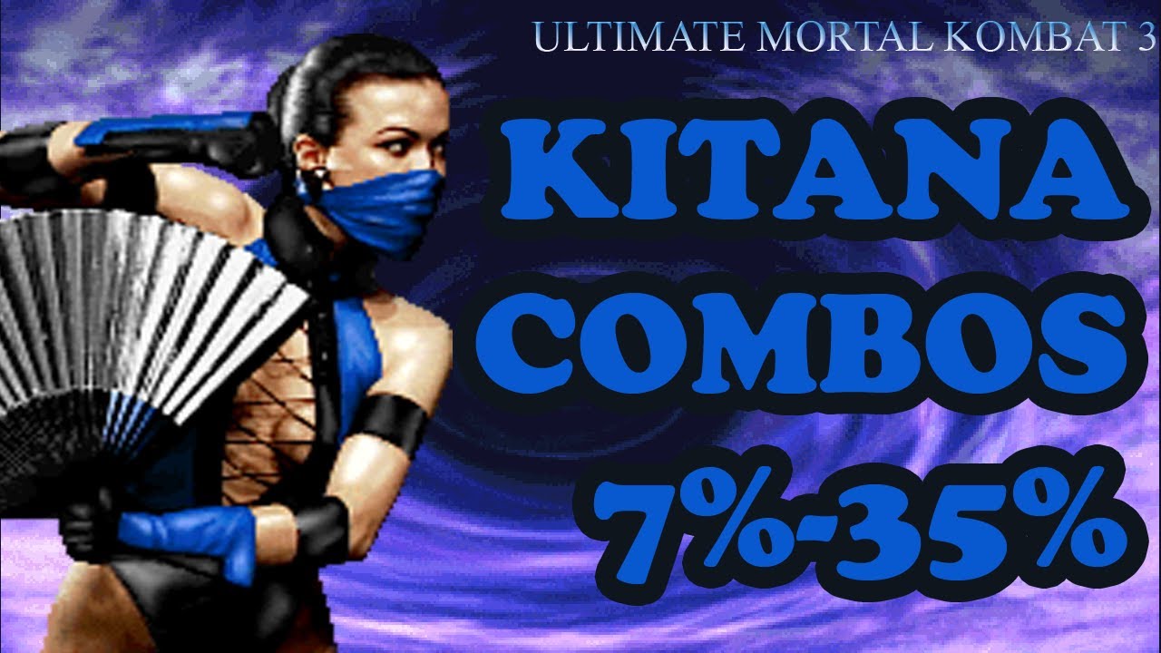 Kitana UMK3(1995) Combos Up To 35%