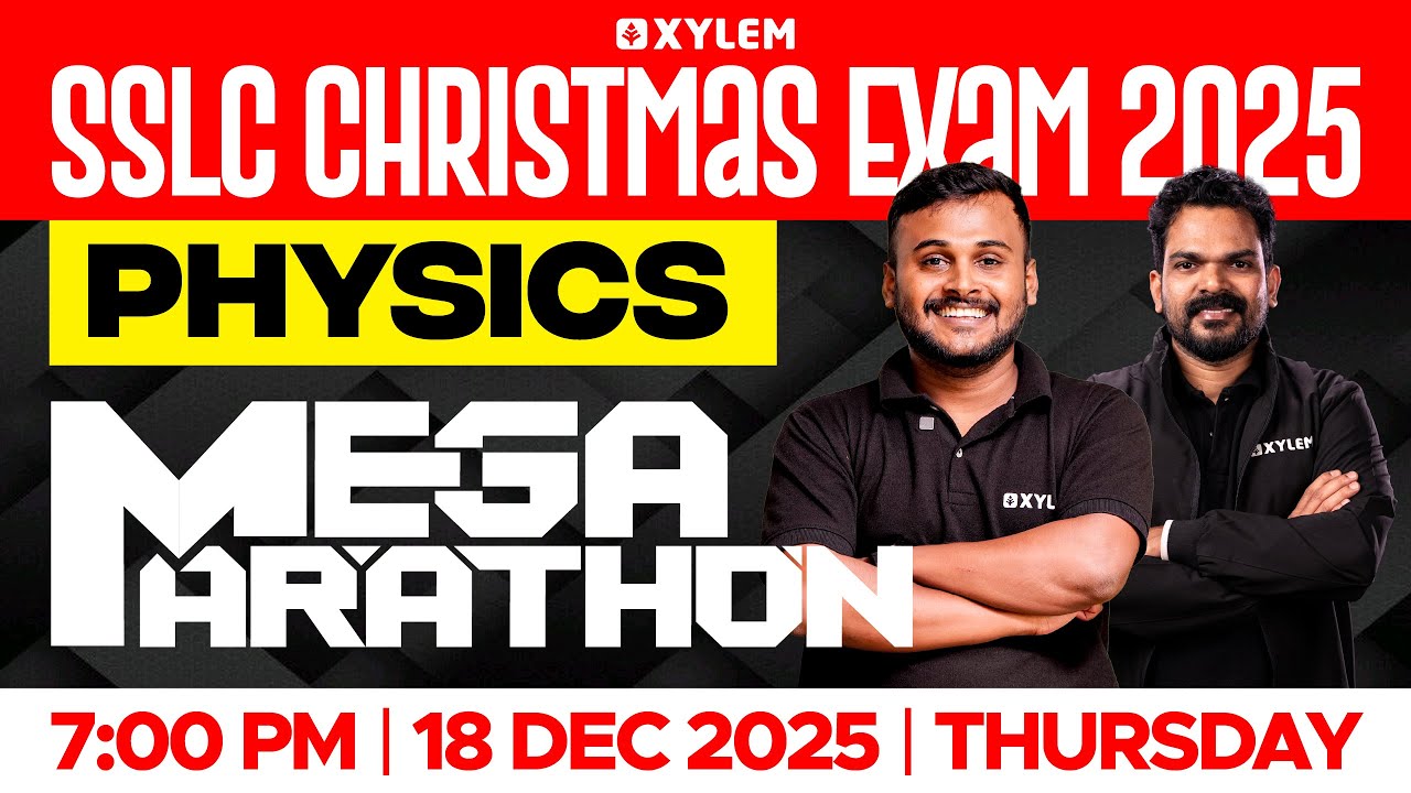 SSLC Christmas Exam 2025: Physics | Mega Marathon | Xylem SSLC