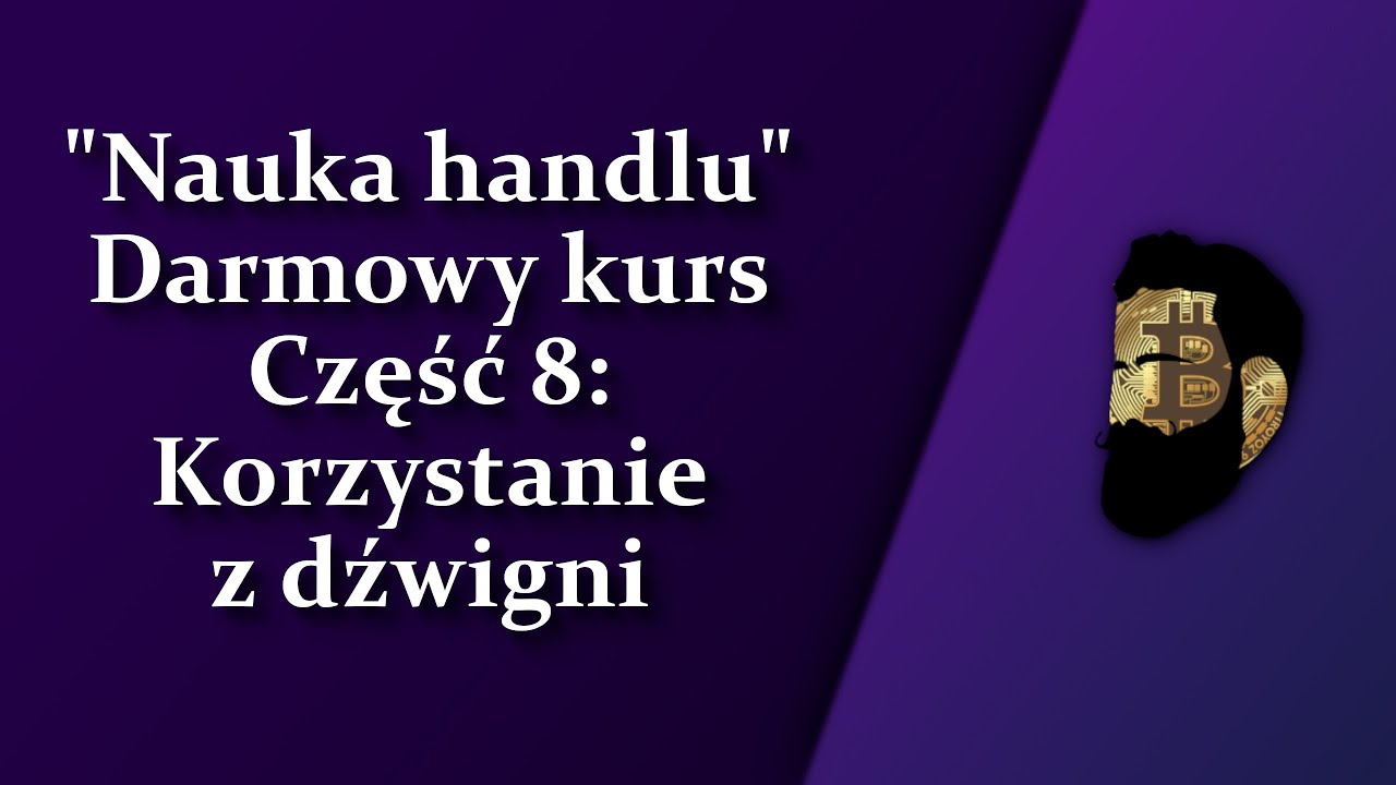 Nauka handlu - Część 8: Korzystanie z dźwigni