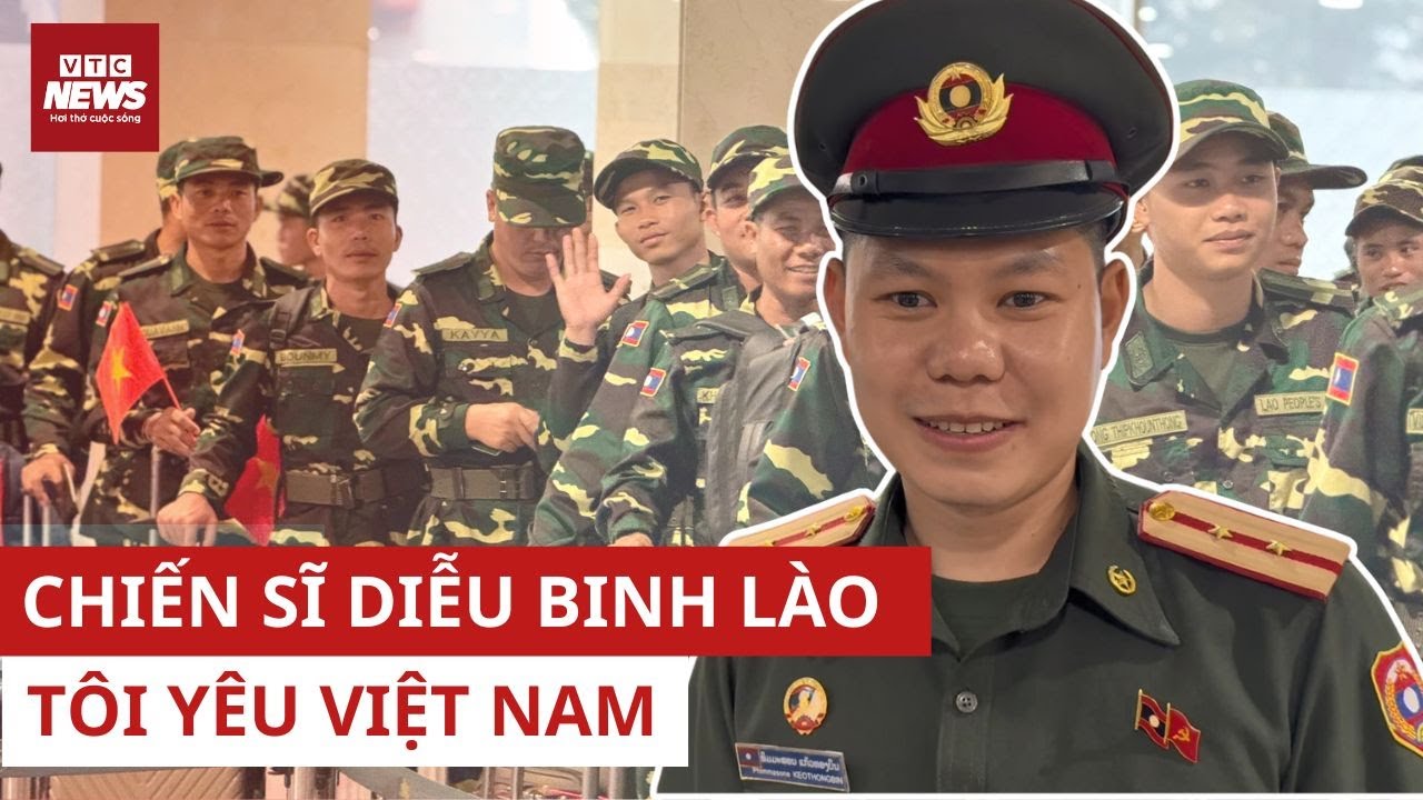 “Tôi yêu Việt Nam!” – Lời chia tay đầy xúc động của chiến sĩ đoàn diễu binh Lào l VTC News