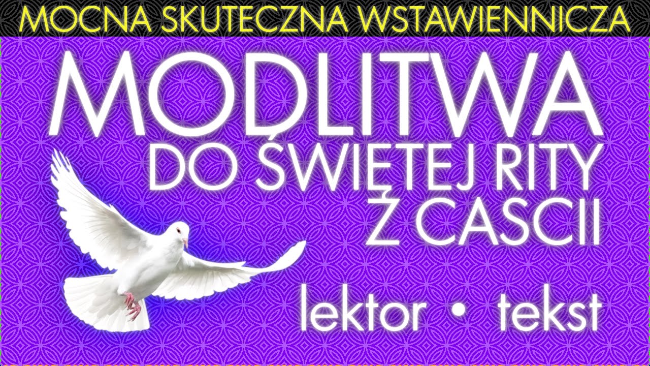 Bardzo skuteczna modlitwa do świętej Rity w sprawach trudnych i beznadziejnych | lektor