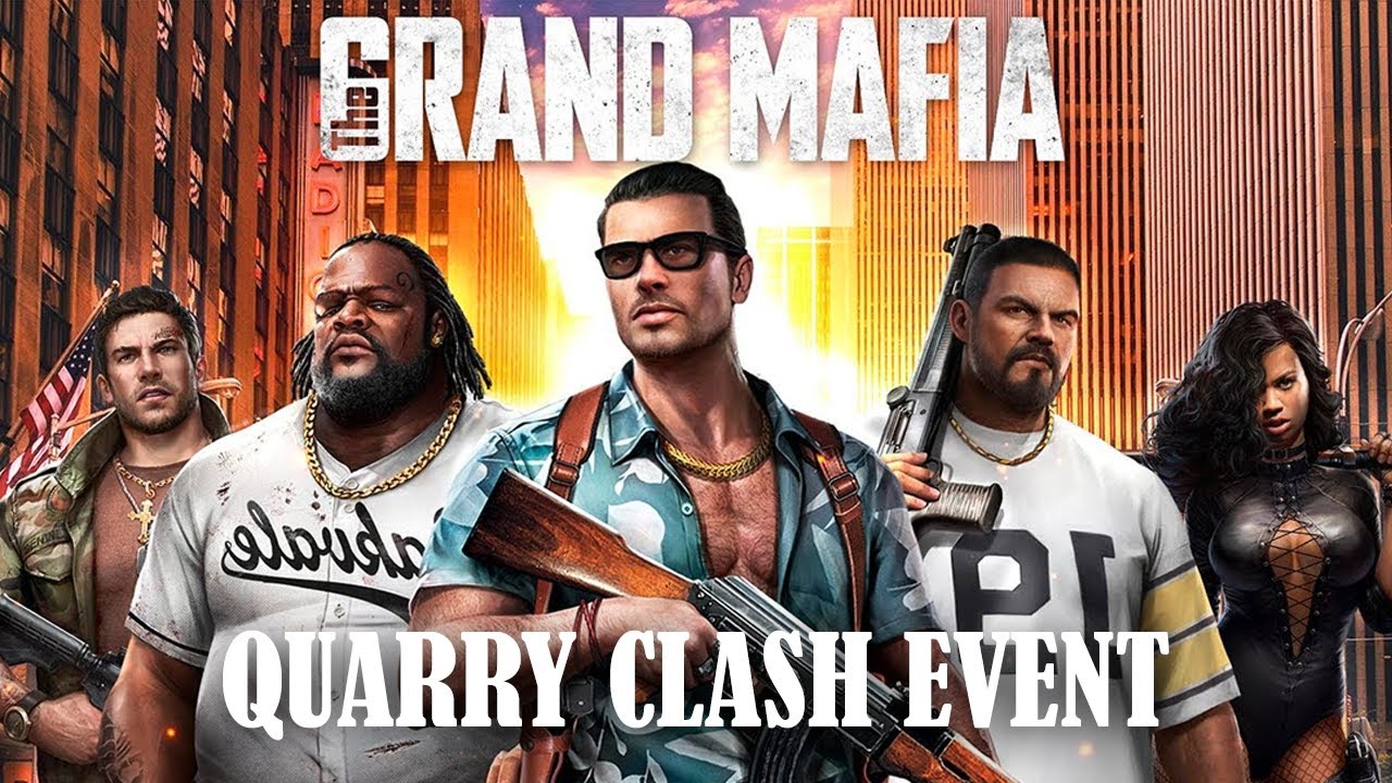 The Grand Mafia Game Play Quarry Clash Event