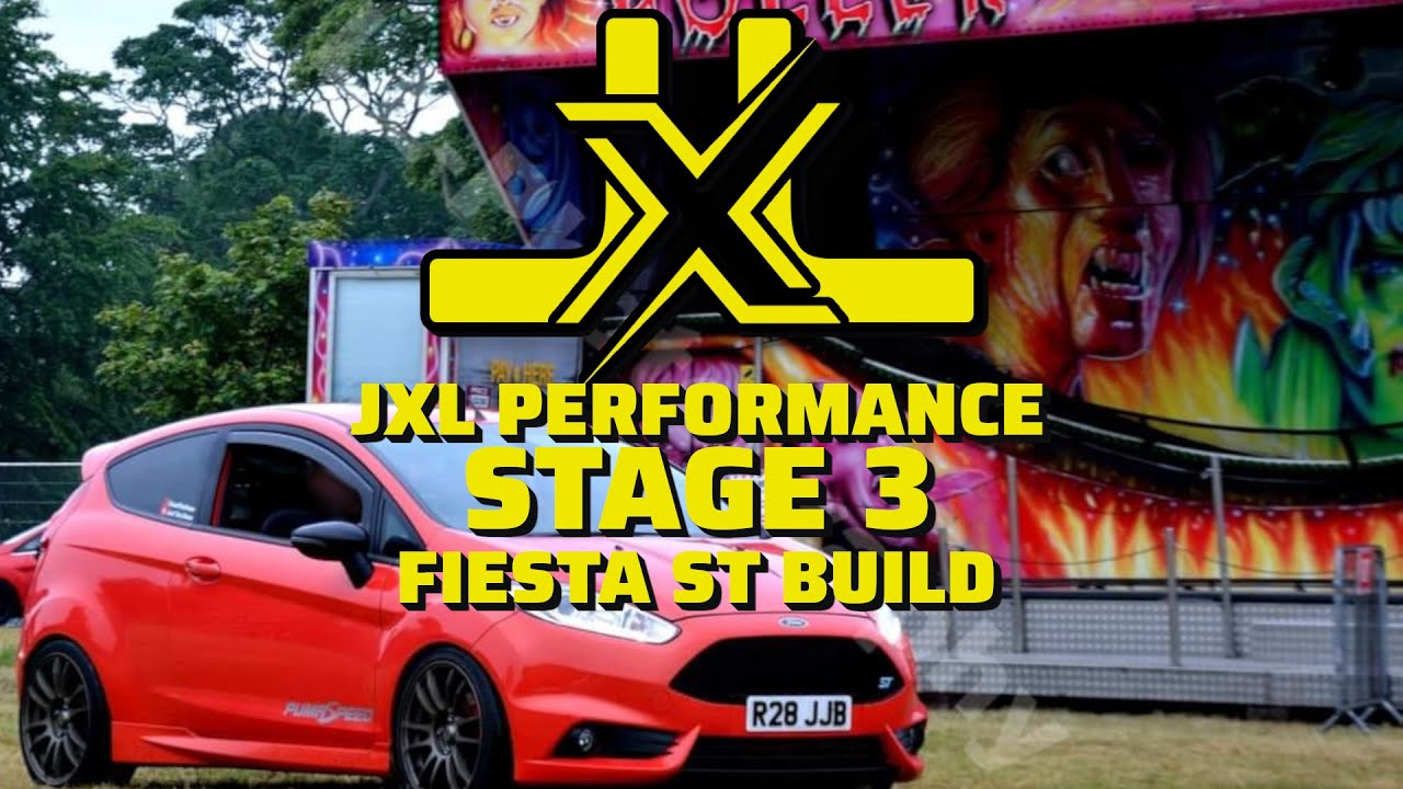 X48R Stage 3 build on my Fiesta ST - JXL Performannce