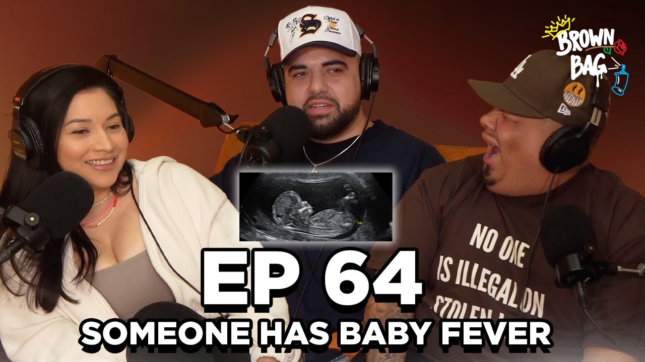 Ep. 64: Someone Has Baby Fever | Brown Bag Podcast