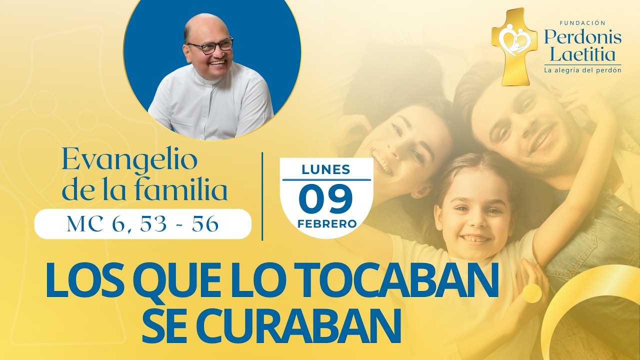 Evangelio del día de hoy LUNES 09/02/2026 - LOS QUE LO TOCABAN SE CURABAN - MC 6, 53-56📖✝️🙏🏻
