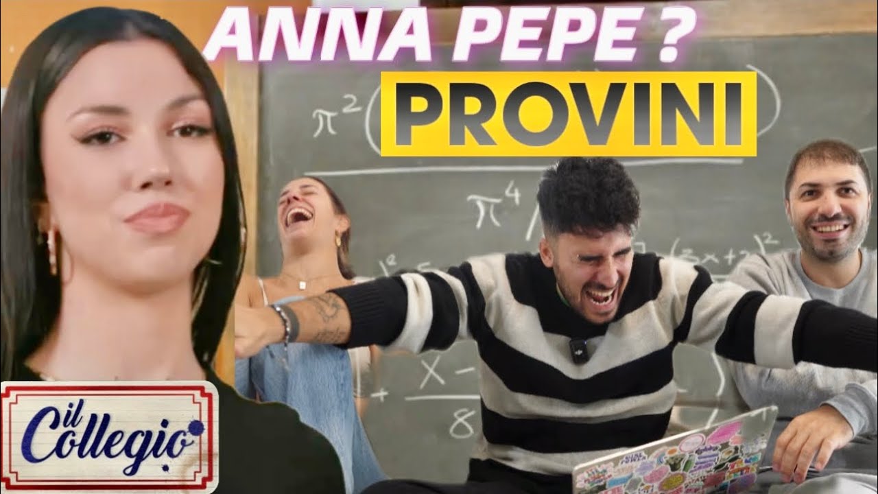 ANNA PEPE al COLLEGIO? Reaction ultimi PROVINI con @MirkoAliceREACTIONS 