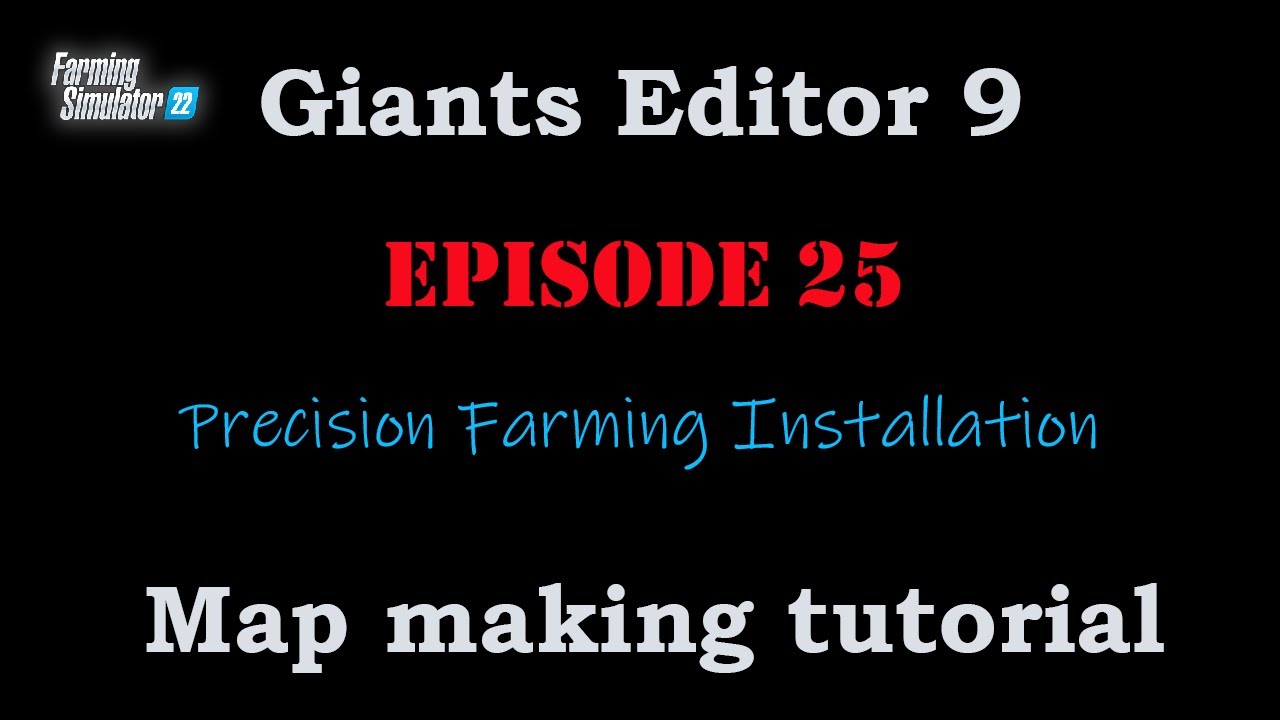 EP25: How to Install Precision Farming on your Map