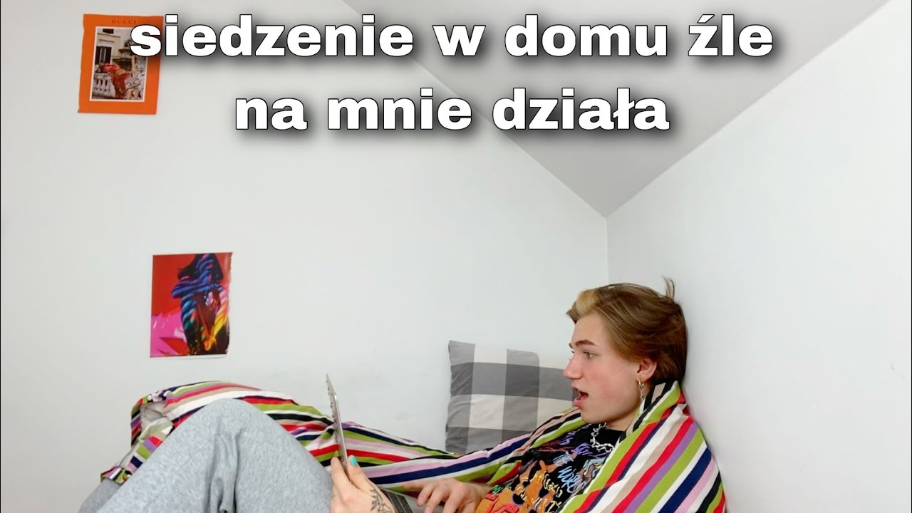 TO ROBIĘ GDY NIE MOGĘ WYJŚĆ Z DOMU