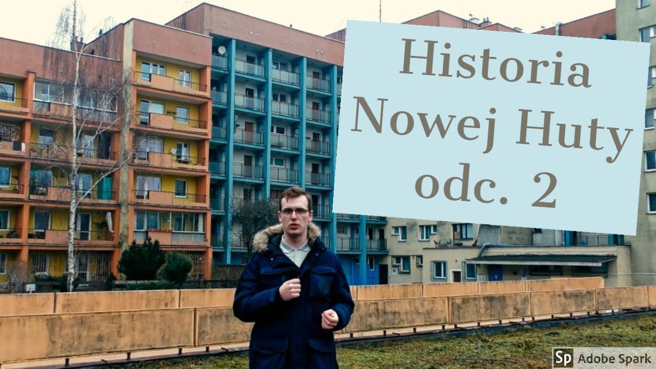 Historia Nowej Huty odc. 2