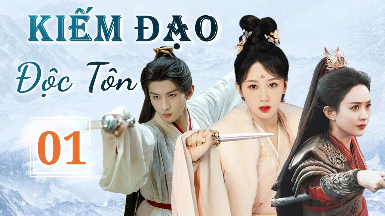 KIẾM ĐẠO ĐỘC TÔN - Tập 01 | Phim Cổ Trang Tiên Hiệp Siêu Hot | Triệu Lệ Dĩnh, Thành Nghị, Dương Tử