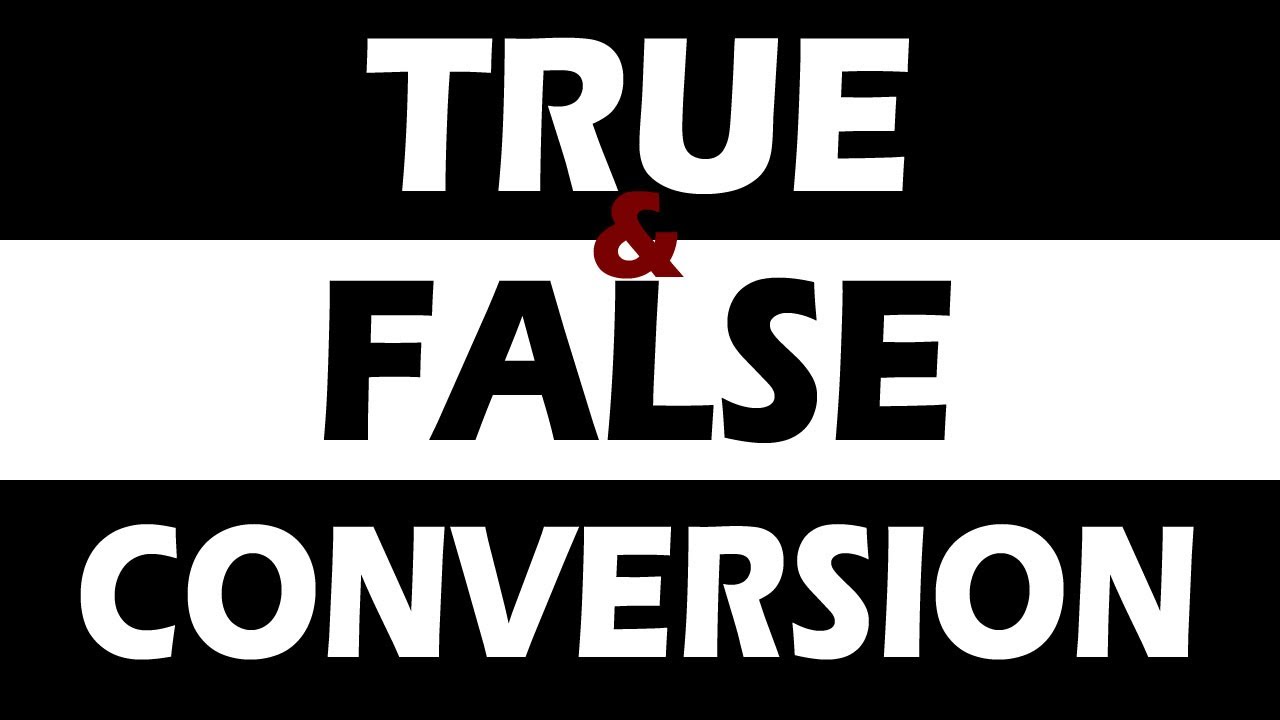 Part 1: True & False Conversion - John S. Torell