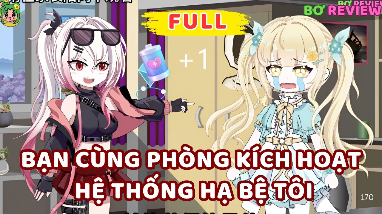Full Bộ  | BẠN CÙNG PHÒNG KÍCH HOẠT HỆ THỐNG HẠ BỆ TÔI | Bơ Rì Viu Official