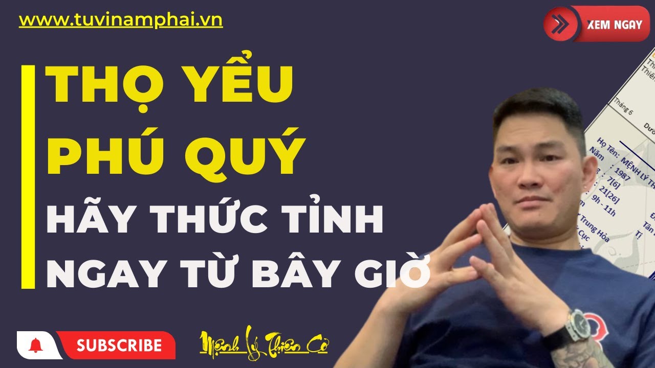 PHÚ QUÝ TẠI THIÊN THỌ YỂU DO TRỜI | TỬ VI LÊ QUANG LĂNG | TỬ VI NAM PHÁI | MỆNH LÝ THIÊN CƠ