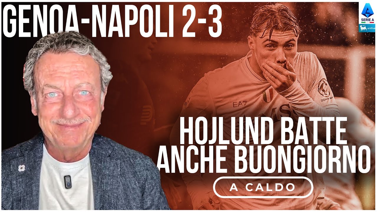 GENOA-NAPOLI 2-3: HOJLUND SALVA CONTE E... BUONGIORNO!