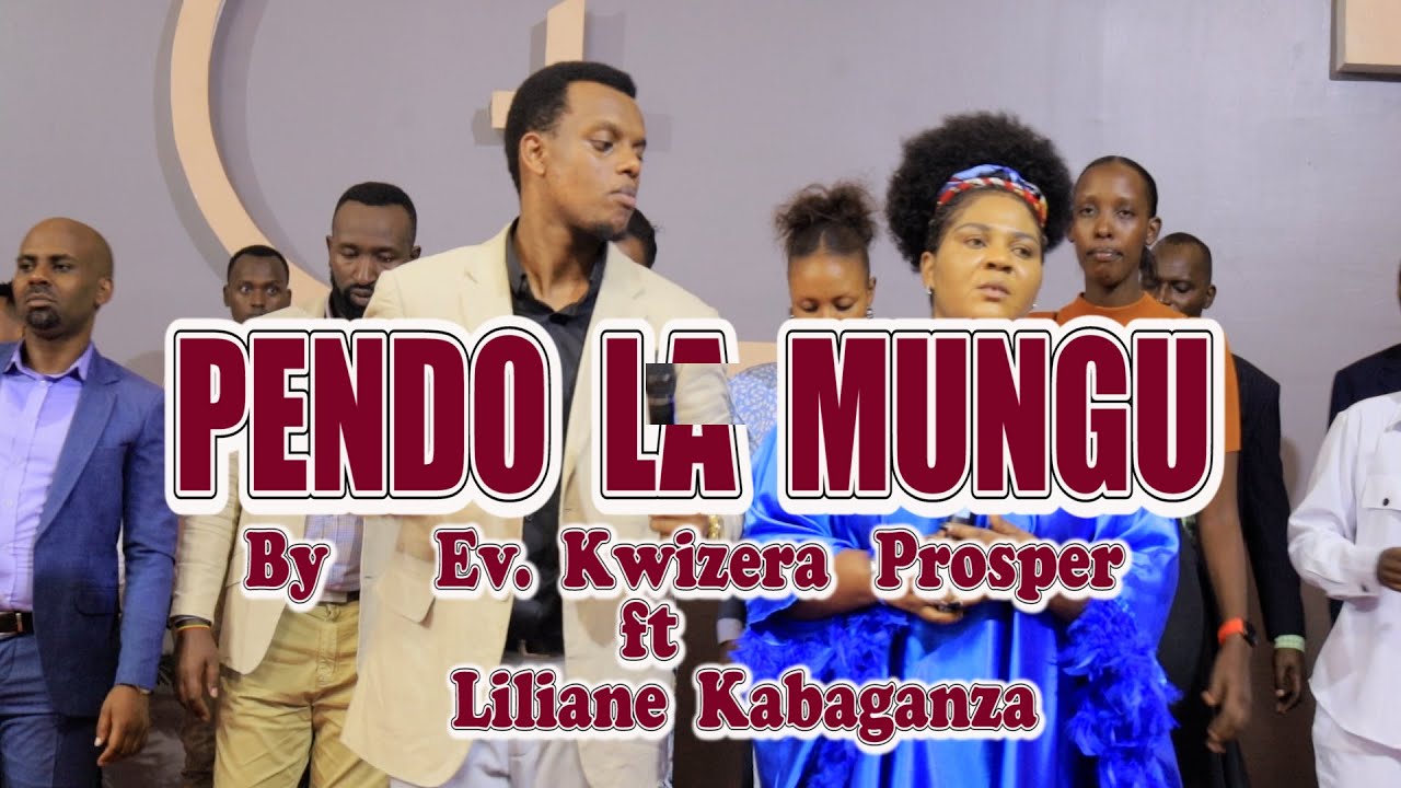 Pendo la Mungu by EV  Kwizera ft Kabaganza Liliane