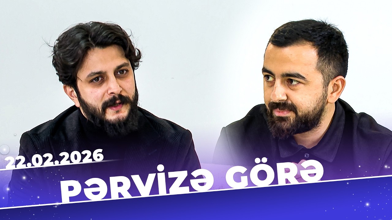 Pərvizə G&ouml;rə - Tam b&ouml;l&uuml;m - Mərdan Kazımov - 22.02.2026