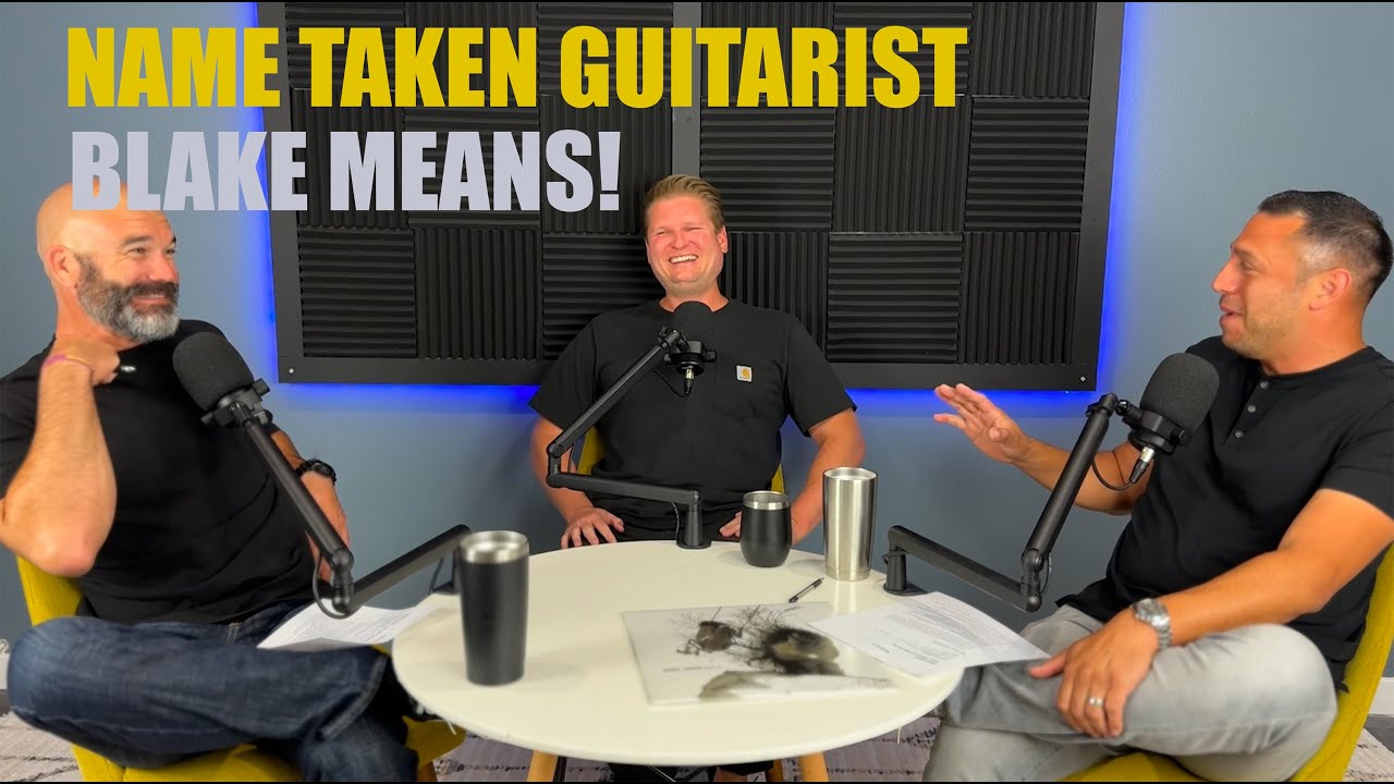 Name Taken Guitarist Blake Means!