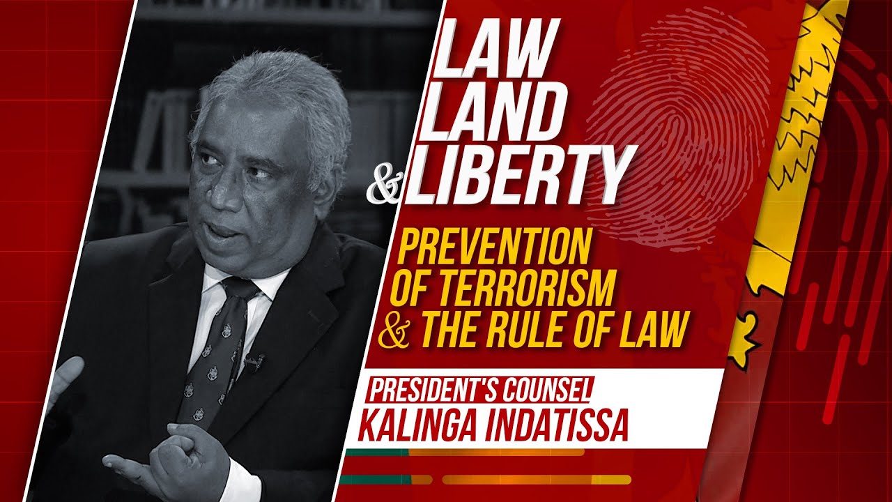 Law, Land & Liberty | Episode - 05 | Prevention of Terrorism