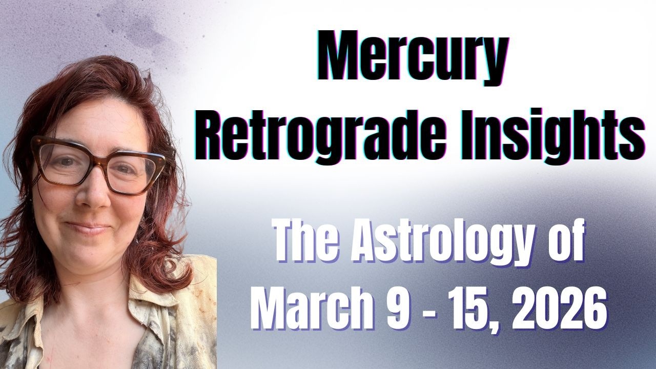 Jupiter Direct, Big Mercury Rx Insights & Hekate ~ The Astrology of March 9 - 15, 2026