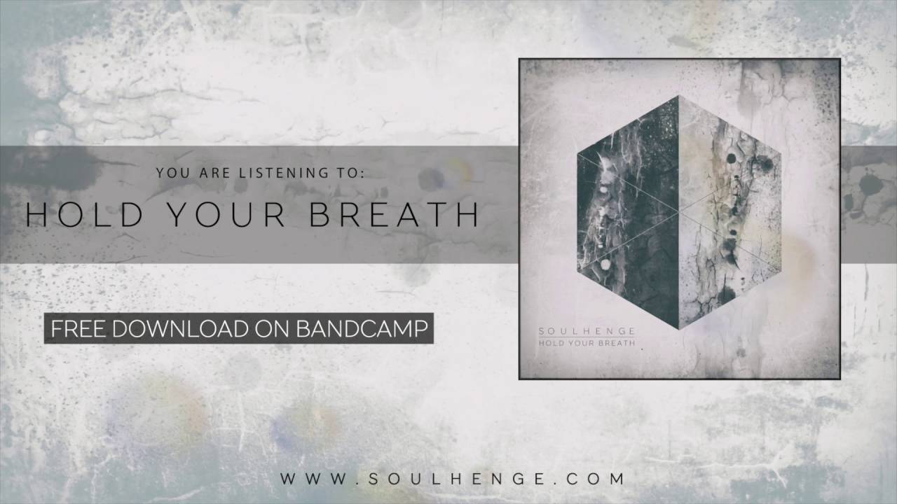 Soulhenge | Hold Your Breath | New Single 2016