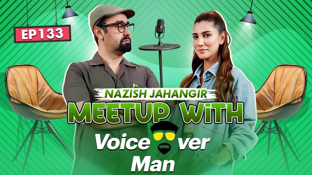Nazish Jahangir | Voice Over Man | Episode 133 | New Season | Showcase Tv