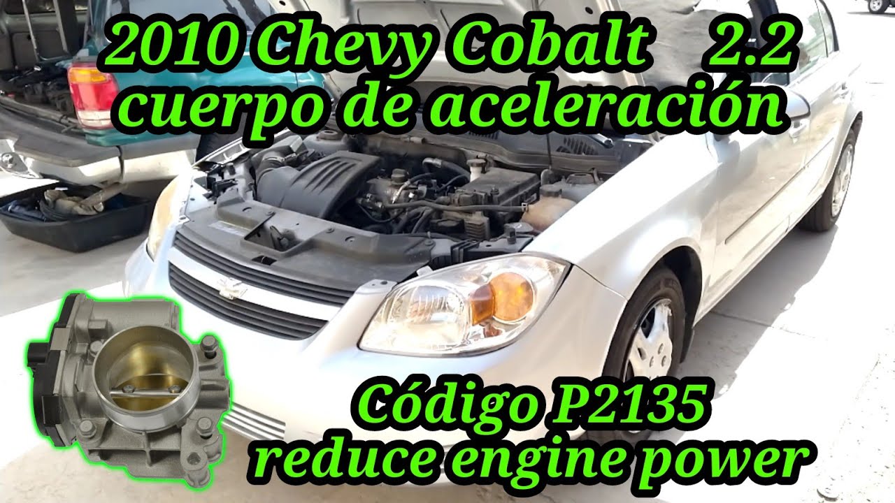 2010 Chevy Cobalt 2.2 Cómo cambiar el cuerpo de aceleración código P2135 reduce engine power