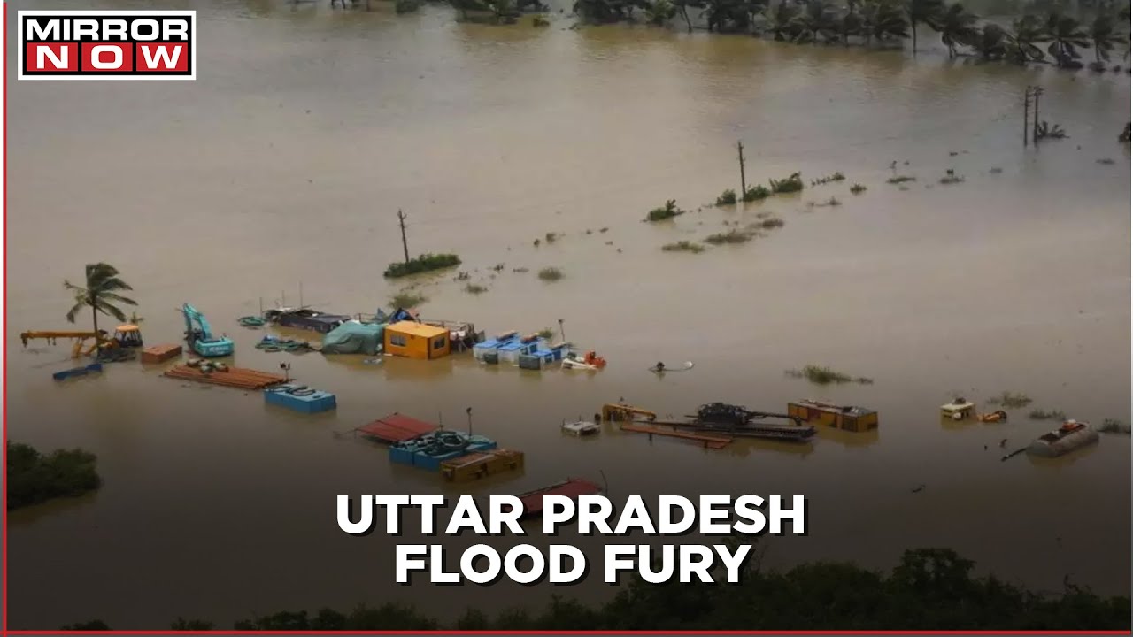 Flood fury unleashes in Uttar Pradesh; Low-lying areas of Varanasi inundated, CM takes stock