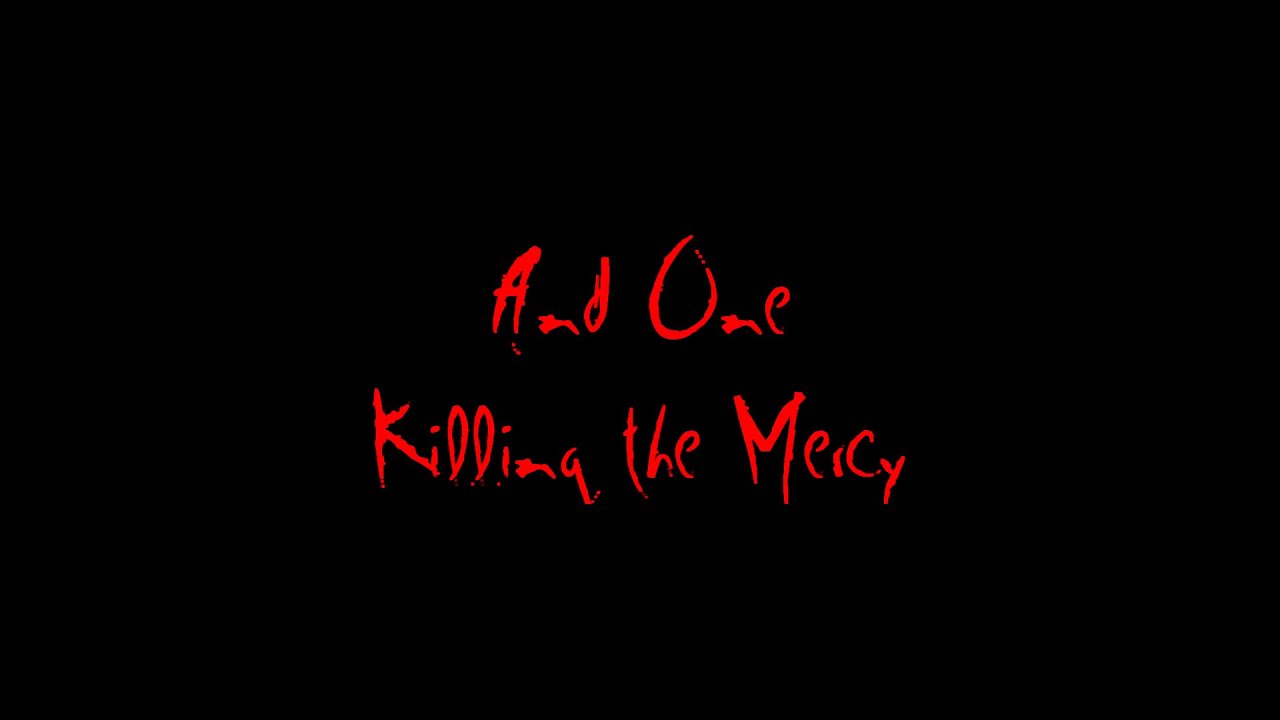 And One - Killing the Mercy (Lyrics) [+CC]