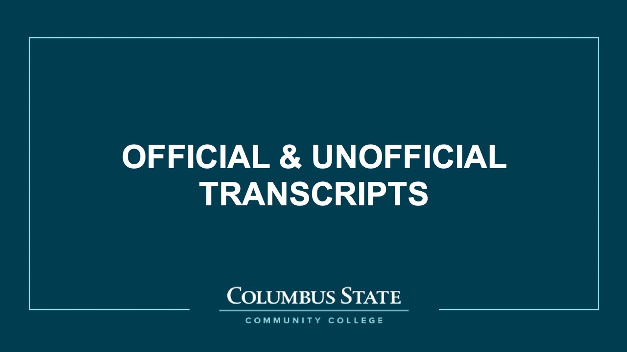Official & Unofficial Transcripts