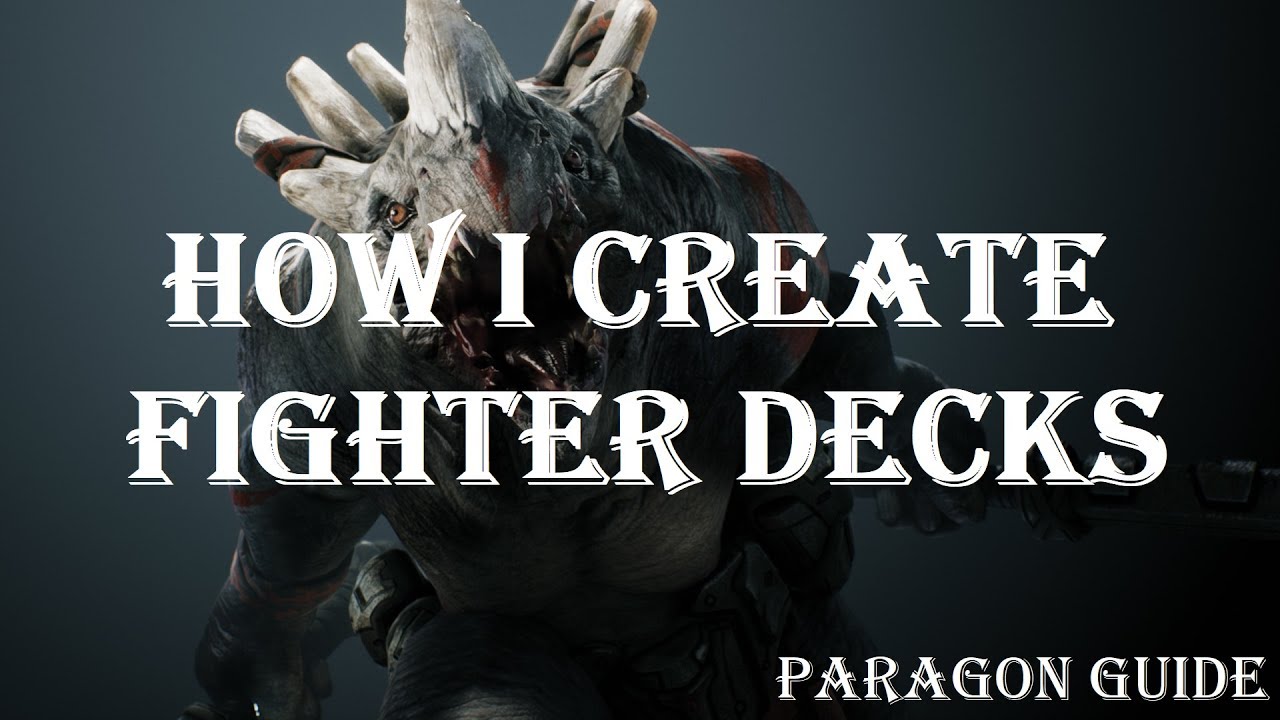 How I Create Fighter Decks | Paragon Guide