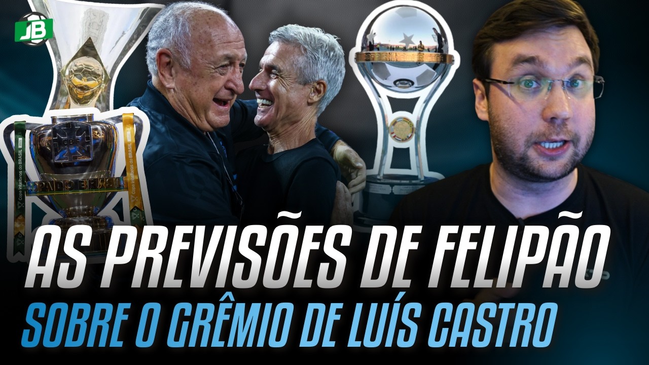 🟦 AS PREVISÕES DO FELIPÃO PARA O GRÊMIO DE LUÍS CASTRO