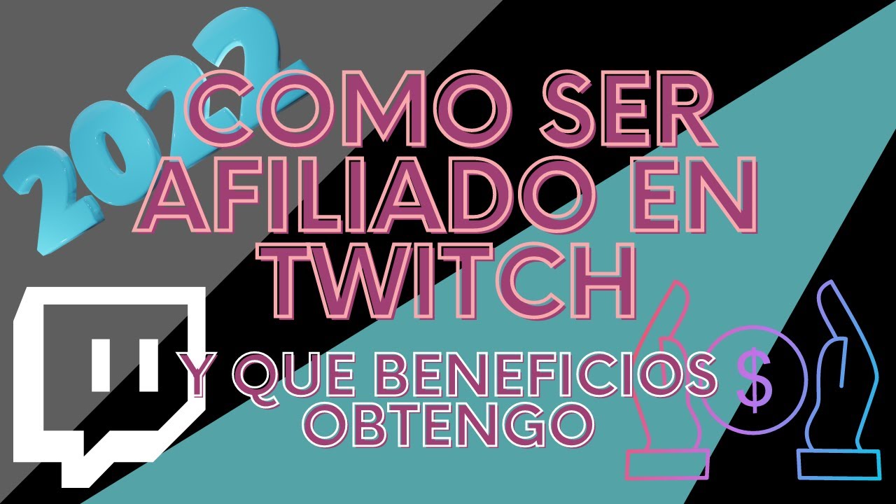 COMO SER AFILIADO EN TWITCH? 🔥 | CUALES SON LOS BENEFICIOS? 💰💰