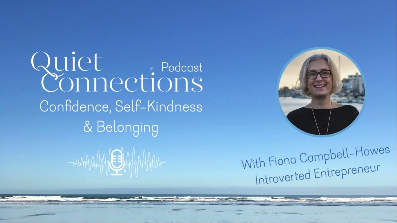 Redefining Success and Self Care as an Introvert In The Workplace with Fiona Campbell Howes