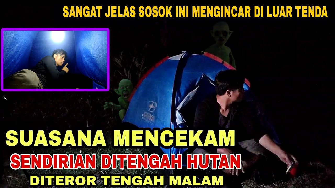 SOLO CAMPING HOROR : HUTAN ANGKER TEROR MENGERIKAN
