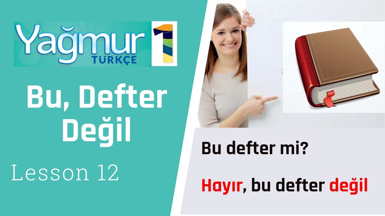 Learn Turkish lesson 12, No, it is not, - Hayır, Değil