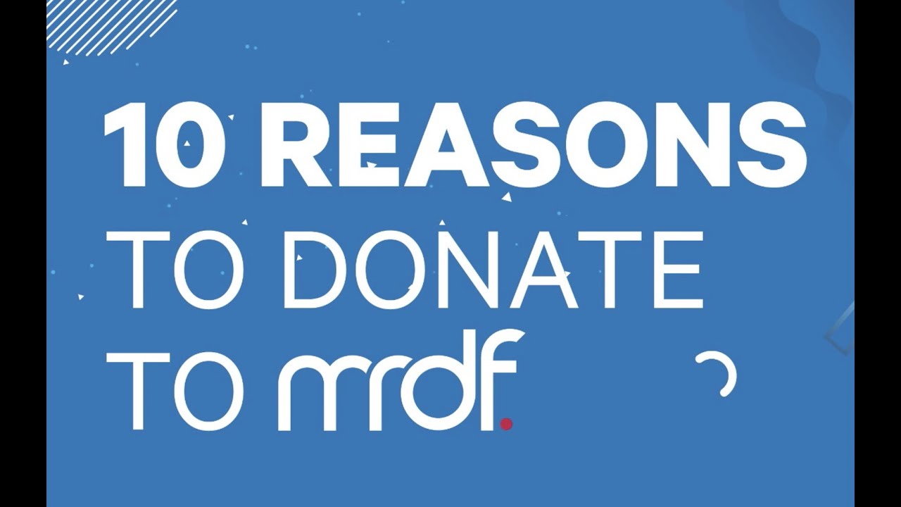 10 reasons why you should donate to MRDF