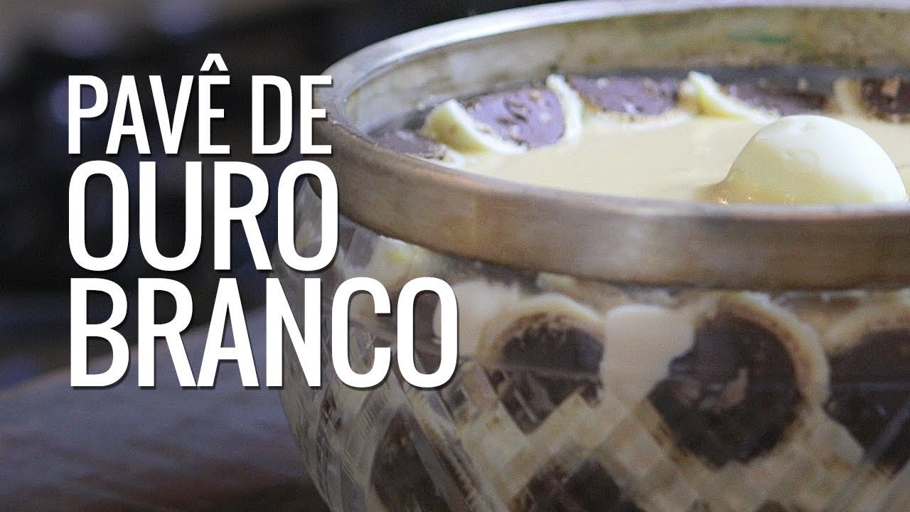 RECEITA DE DIA DAS MÃES: PAVÊ DE OURO BRANCO