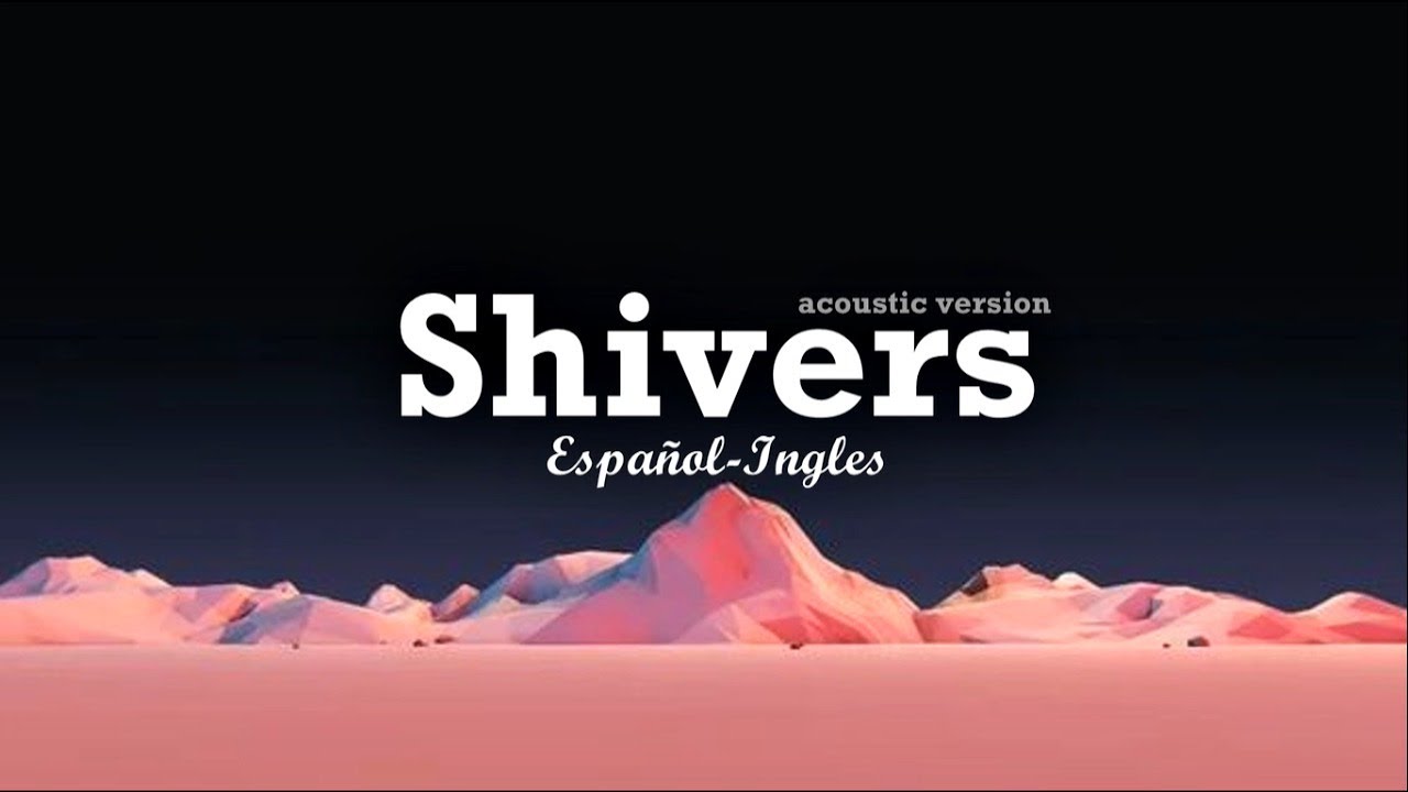 Ed Sheeran - Shivers (acoustic version) | subtitulado espa&ntilde;ol-ingles| lyrics