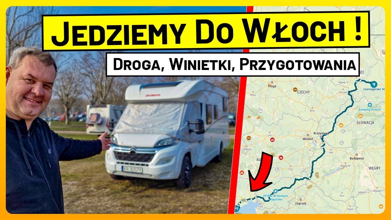 JEDZIEMY DO WŁOCH ! -Drogą, Zakupy, Winietki, Przygotowania. Kamperem do Włoch
