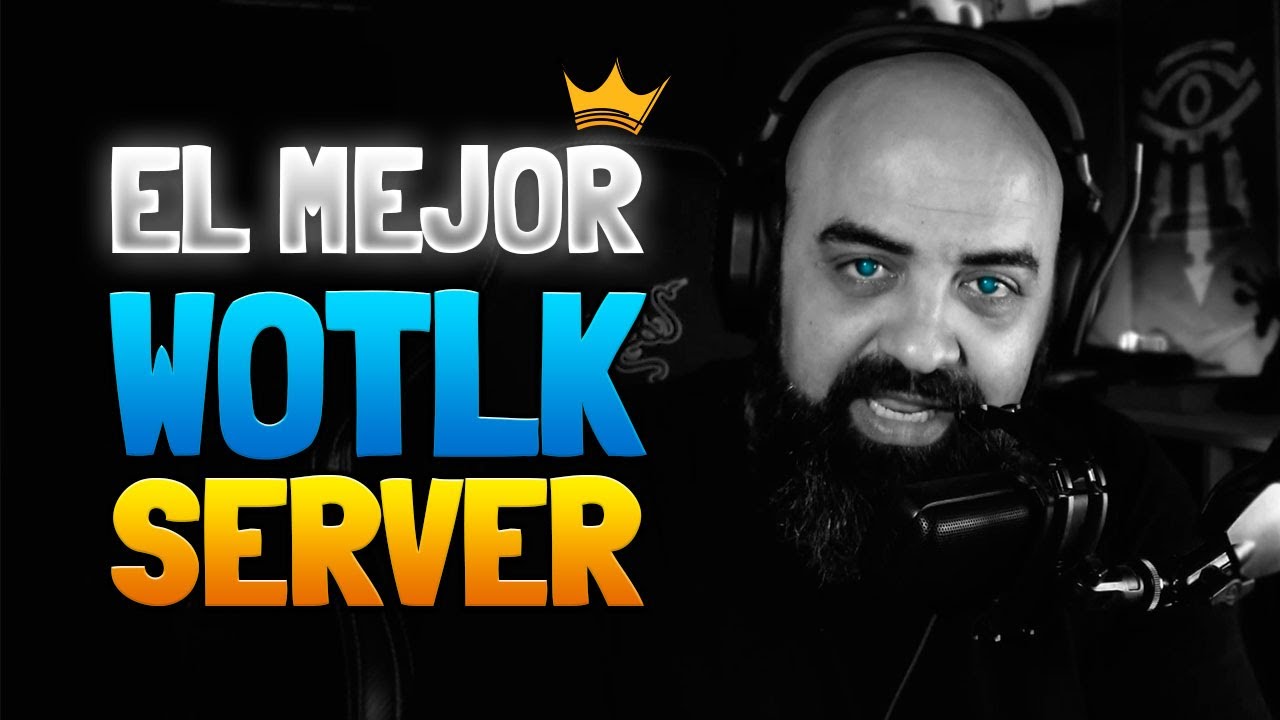 👑Ya viene el mejor Server WOTLK de World of Warcraft