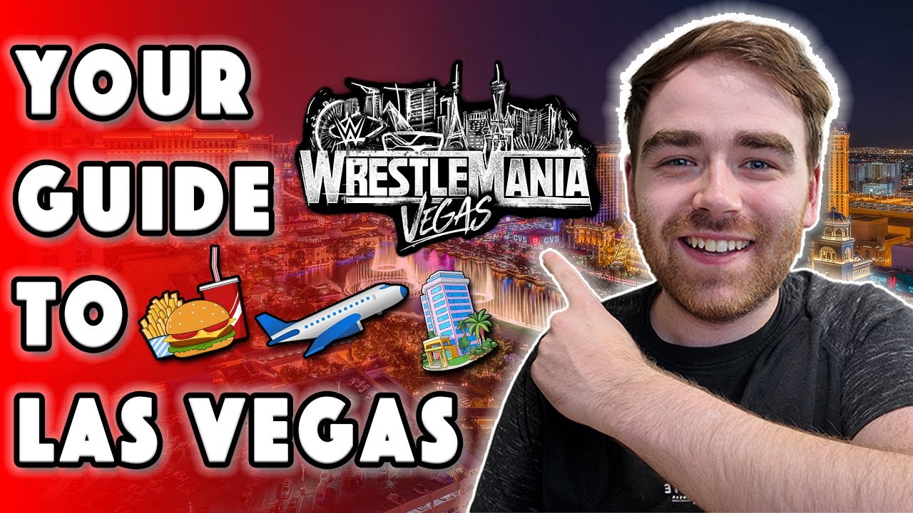 Your Ultimate Las Vegas Guide &ndash; Travel, Hotels, Budget & WrestleMania Tips!