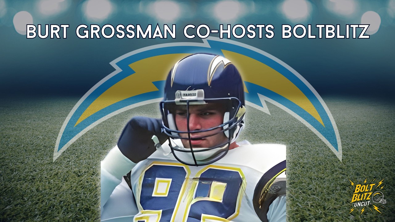 BIG BoltBlitz welcome to Chargers' LEGEND Burt Grossman as co-host!