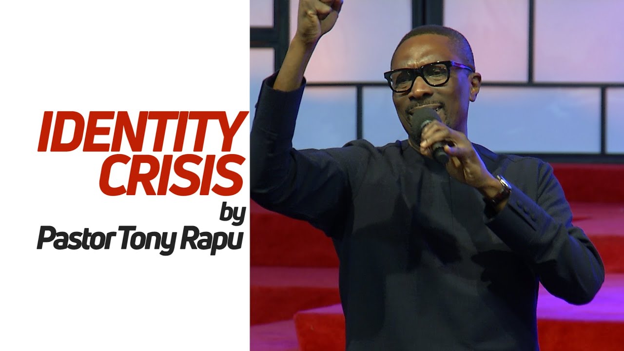 Identity Crisis | Pastor Tony Rapu