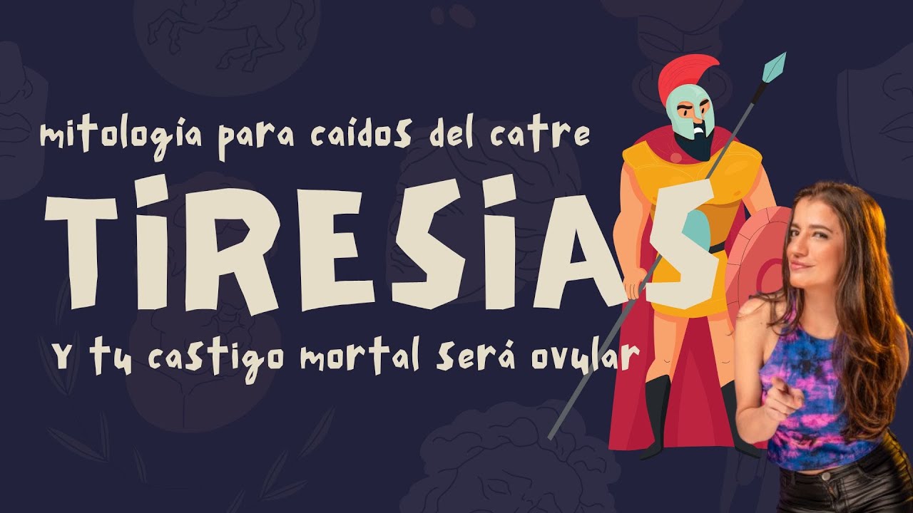 📜 EL MITO DE #TIRESIAS - Y tu castigo mortal será ovular (Cap.14)