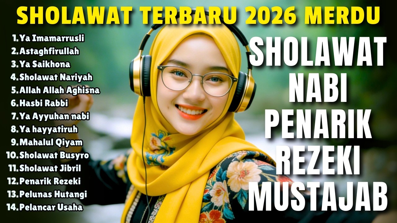 SHOLAWAT VIRAL TERBARU 2026 YANG PALING BANYAK DIPUTAR |SHOLAWAT NABI PENARIK REZEKI, JIBRIl, NARIYA