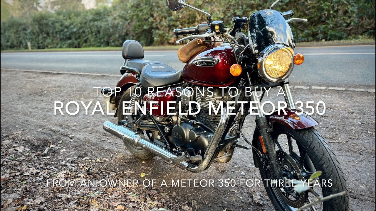 10 причин купить Royal Enfield Meteor 350 — отзыв счастливого владельца после трех лет