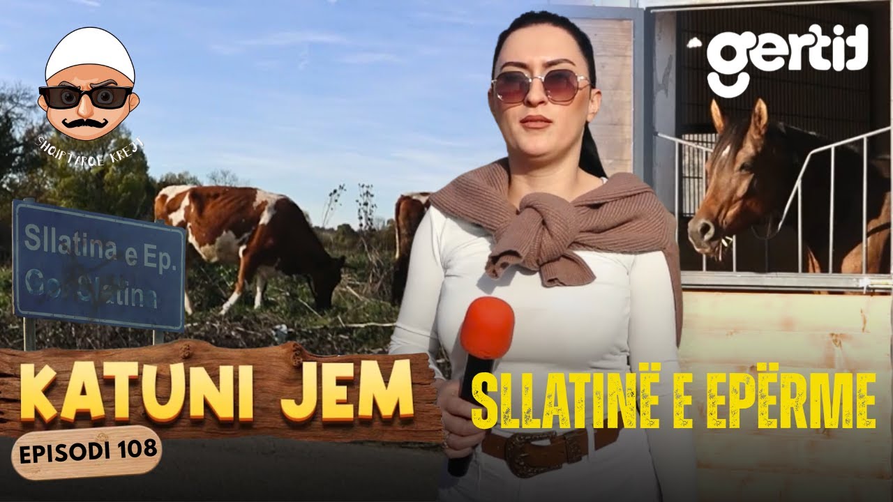 KATUNI JEM – Sllatinë e Epërme - Tradita që nuk u shua, edhe pse fshati po zbrazet | Episodi 108
